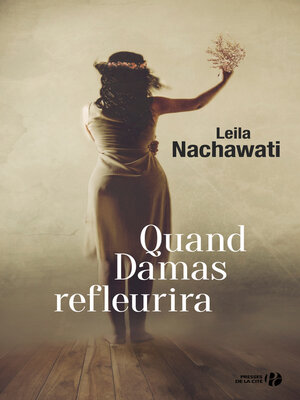 cover image of Quand Damas refleurira